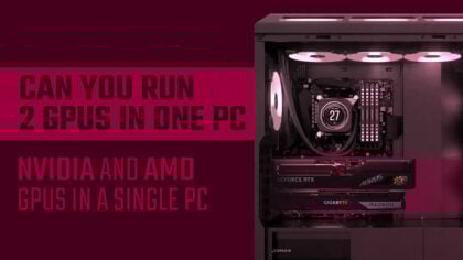 Can You Run Two Different GPUs in One PC? [Mixing NVIDIA and AMD GPUs]