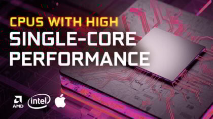 CPUs with the highest Single-Core Performance [Updated List]