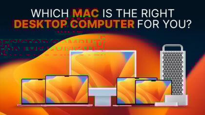 Which Mac Is the Right Desktop Computer for You? [Update]